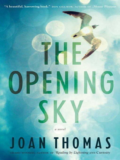 Title details for The Opening Sky by Joan Thomas - Available